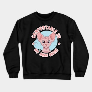 Comfortable In My Own Skin, Sphynx Cat Crewneck Sweatshirt